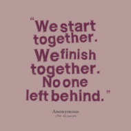 10485-we-start-together-we-finish-together-no-one-left-behind_247x200_width